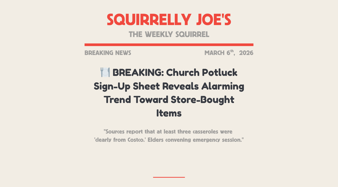 "BREAKING: Church Potluck Sign-Up Sheet Reveals Alarming Trend Toward Store-Bought Items"