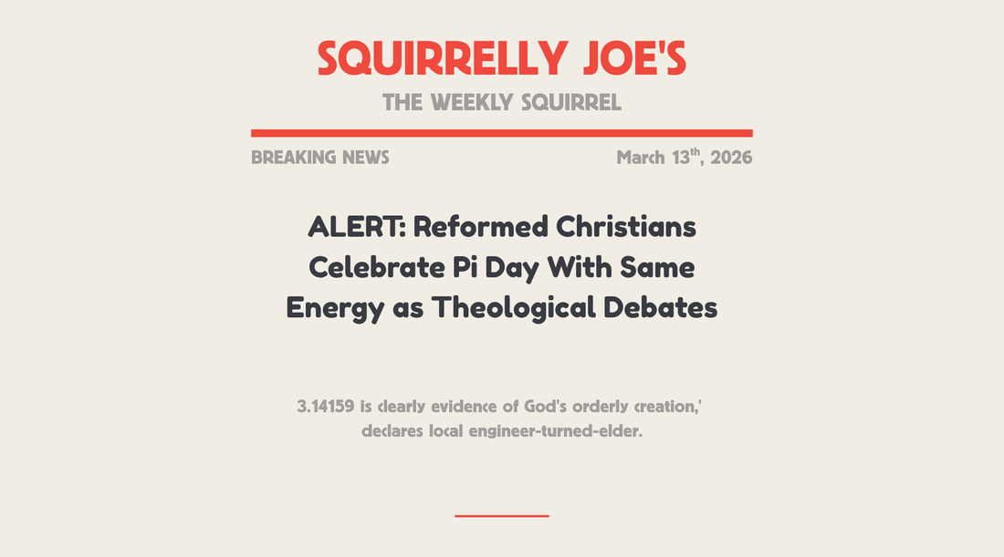 🥧 ALERT: Reformed Christians Celebrate Pi Day With Same Energy as Theological Debates