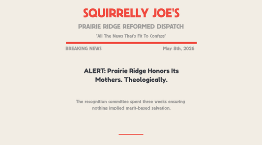 ALERT: Prairie Ridge Honors Its Mothers. Theologically.