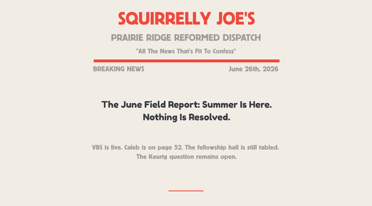 The June Field Report: Summer Is Here. Nothing Is Resolved.