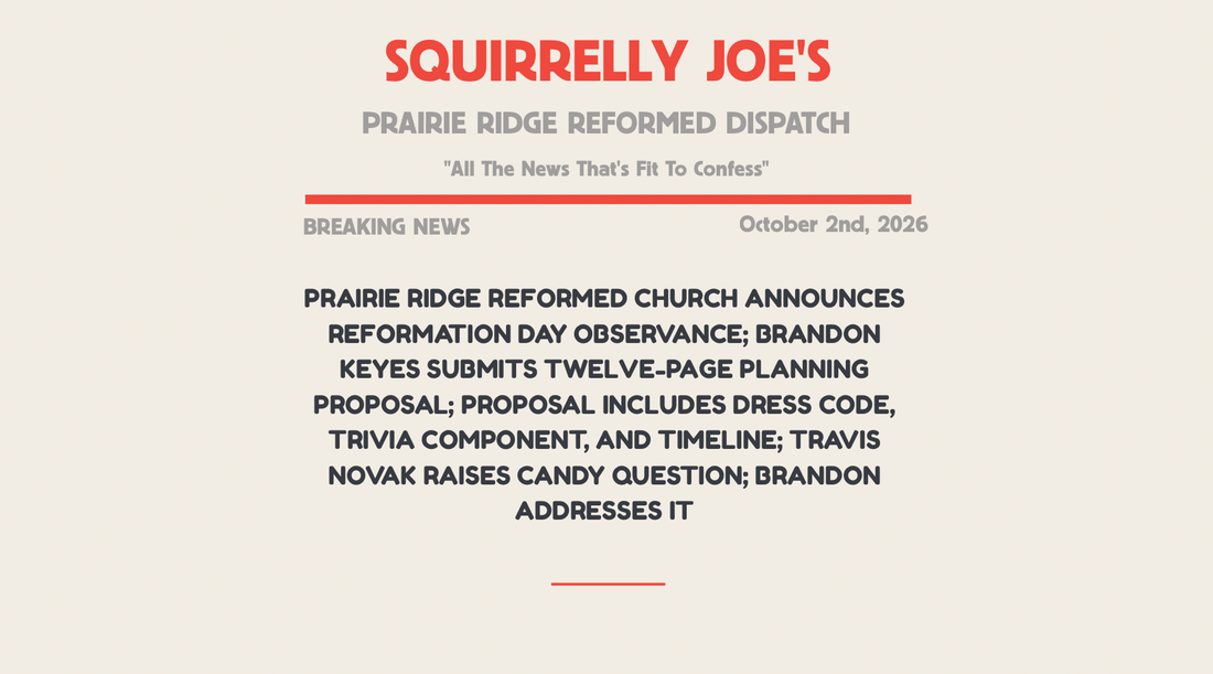 Prairie Ridge Is Observing Reformation Day. Brandon Has 12 Pages About It.
