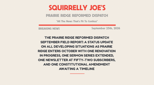 The September Field Report: Fall at Prairie Ridge. Everything Is Under Construction.