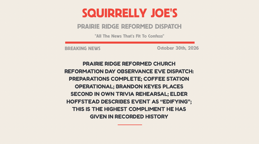 Reformation Day Eve. Elder Hoffstead Said ‘Edifying.’ Brandon Placed Second in His Own Trivia.